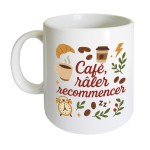 Mug caf rler recommencer  CBKration